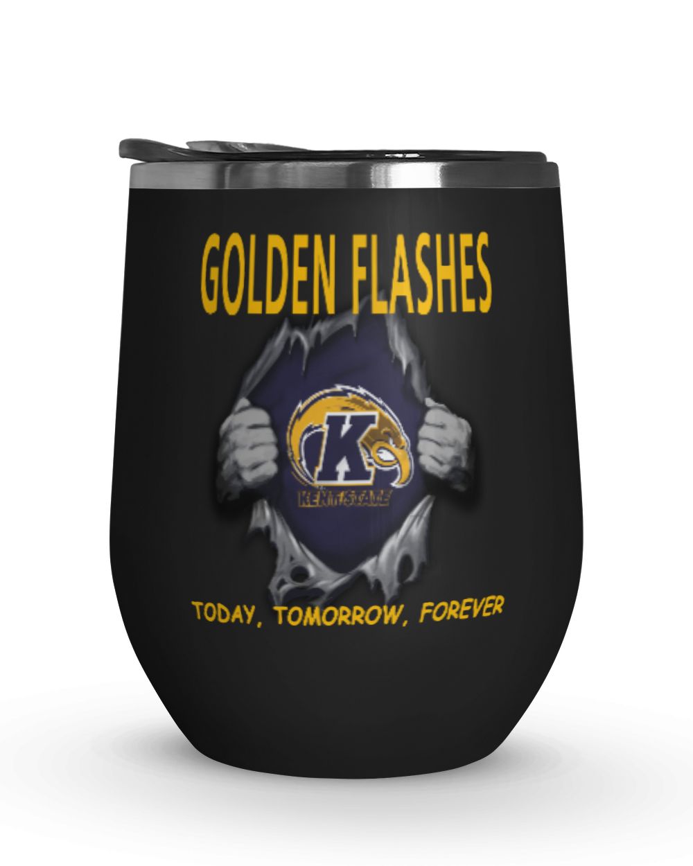Kent State Golden Flashes tomorrow forever US Wine Tumbler (12 oz) black 12oz